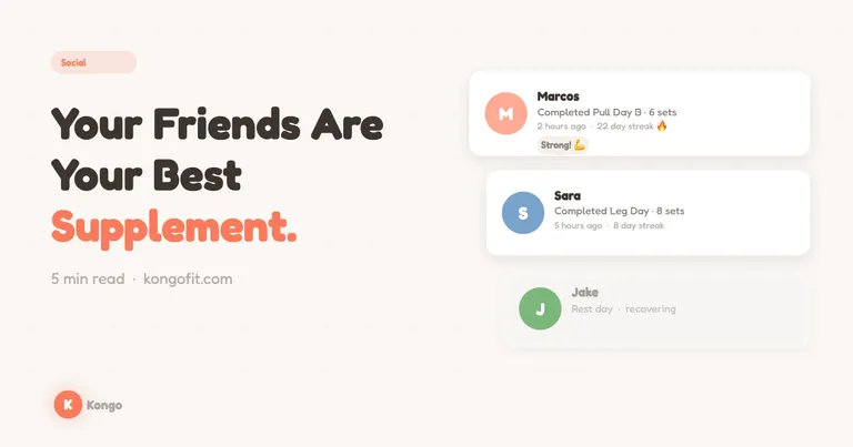 Your Friends Are Your Best Supplement