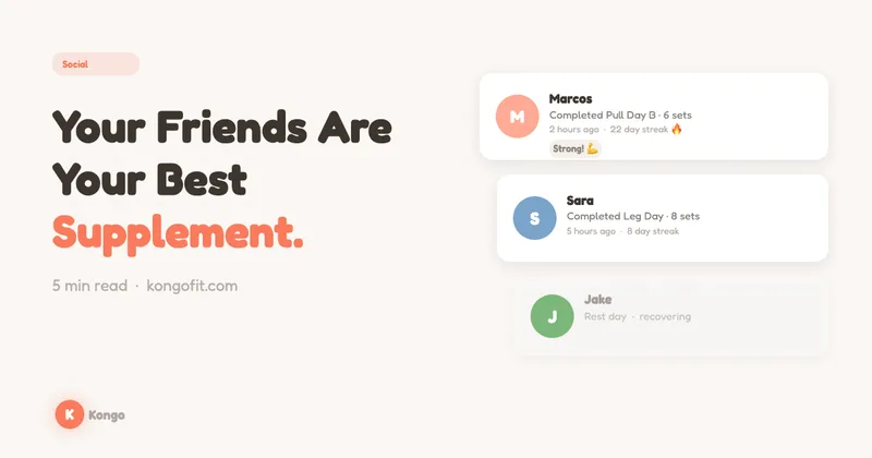 Your Friends Are Your Best Supplement